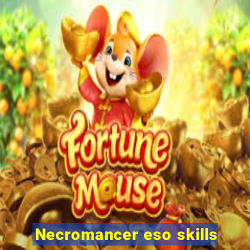 Necromancer eso skills